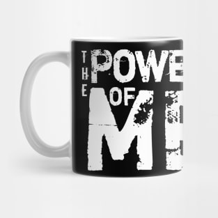 The Power Of Me Mug